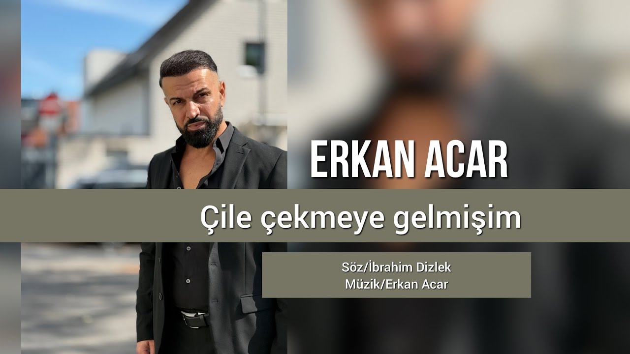 Erkan Acar Çile Çekmeye Gelmişim