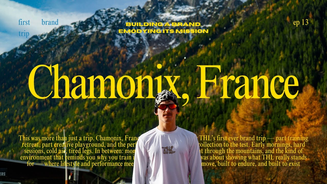 Training in the Alps | THL’s First Ever Brand Trip (Chamonix, France)