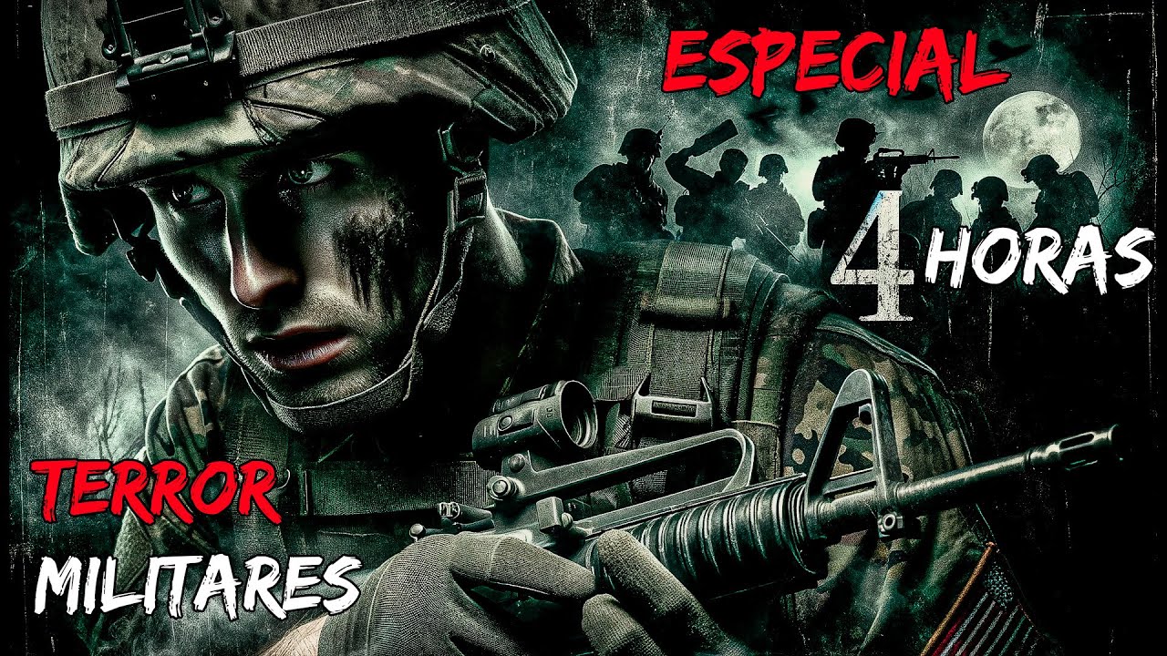 Especial de 4 horas de Historias de Terror de Militares|MEGARECOPILACION Relatos Terror militares