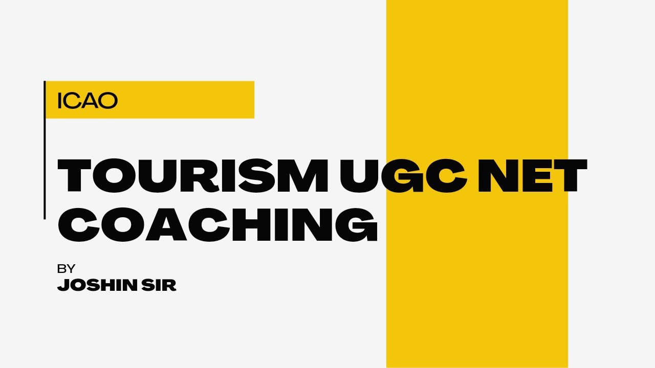 UGC - NET in Tourism Administration & Management Coaching by Joshin Sir &ndash; ICAO