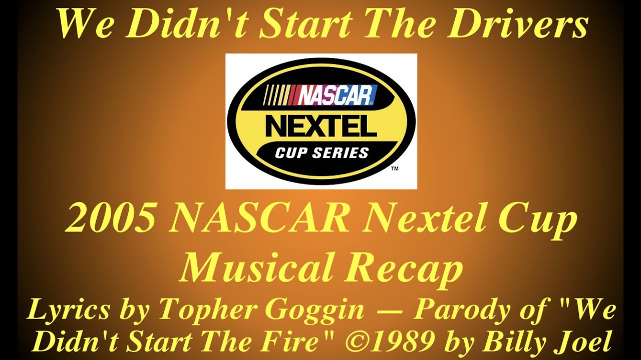 2005 NASCAR Recap Parody Song
