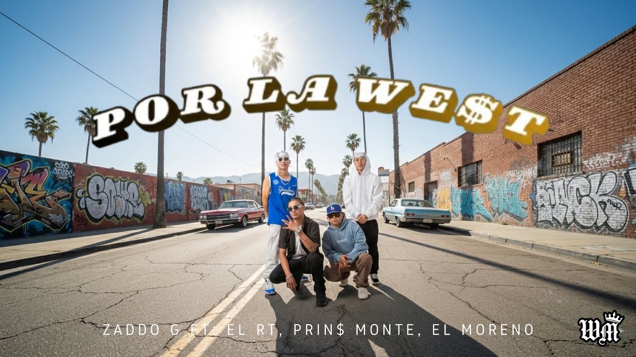 Por la west - Zaddo G Ft: El RT, PRIN$MONTE, El Moreno (Video Oficial)