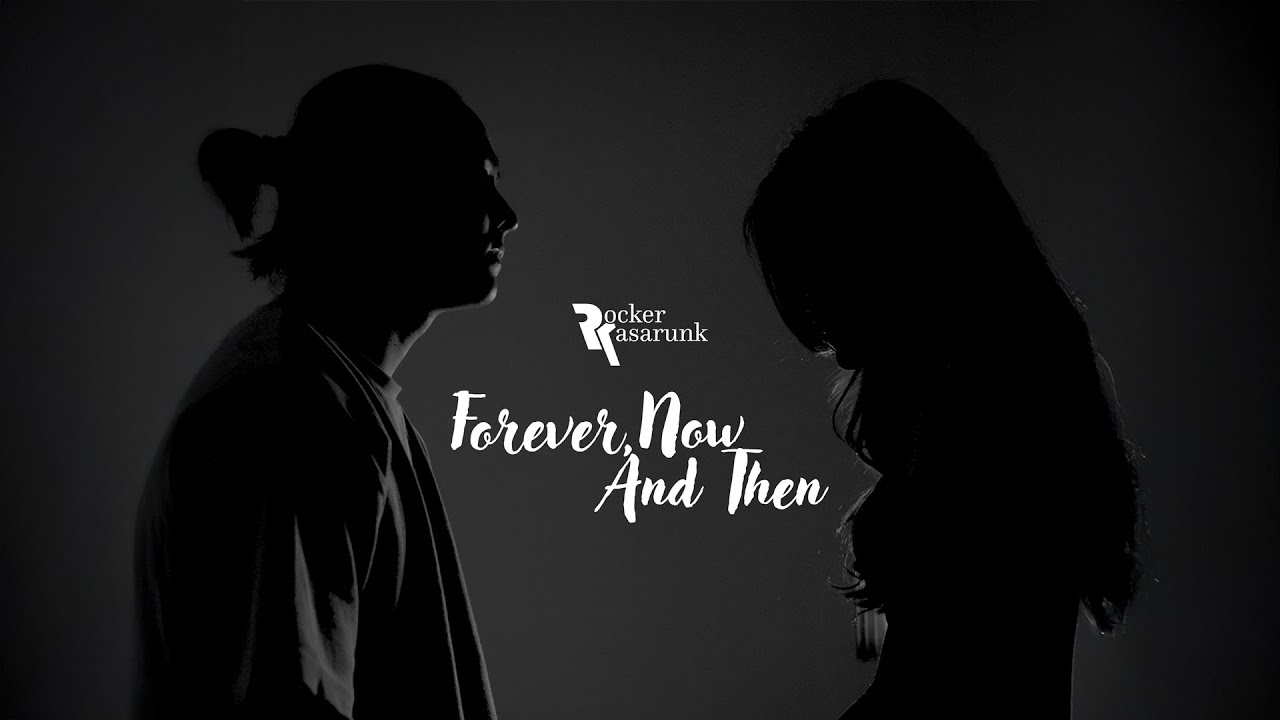 Rocker Kasarunk - Forever, Now And Then (Official Music Video)