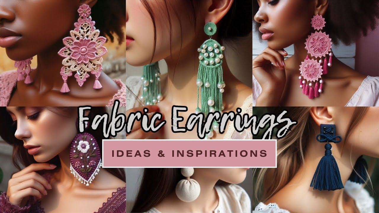Stylish Fabric Drop Earring Design Ideas Inspiration for Jewelry Makers to Craft Trendy Accessories