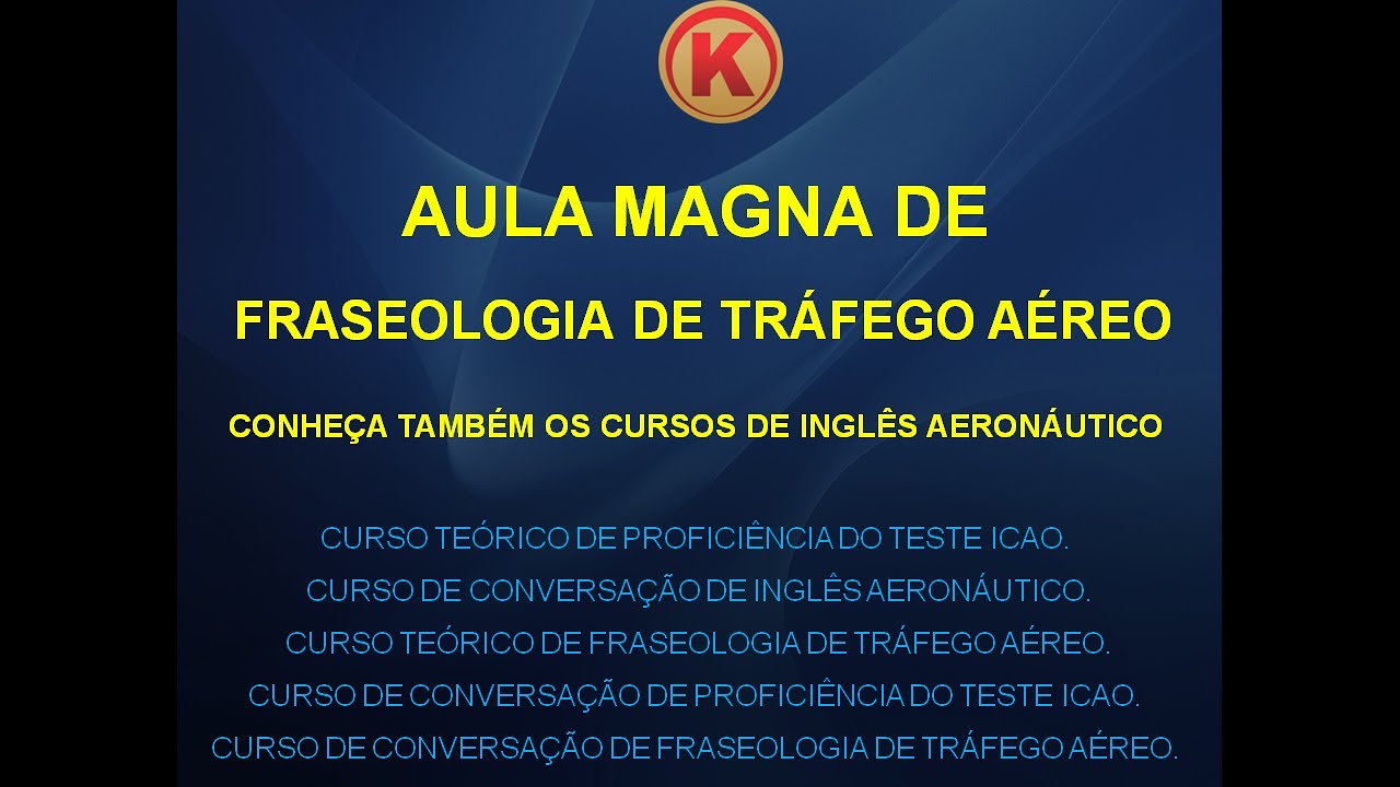 AULA MAGNA DE FRASEOLOGIA DE TRÁFEGO AÉREO & CURSOS DE INGLÊS AERONÁUTICO.
