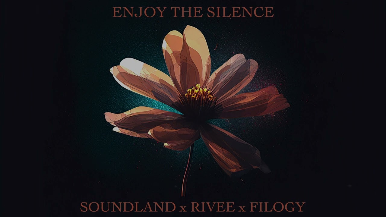 Soundland x RIVEE x Filogy - Enjoy The Silence | Official Song