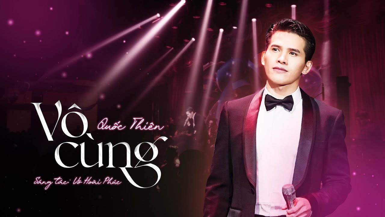 V&ocirc; C&ugrave;ng (V&igrave; Anh Thương Em) | Quốc Thi&ecirc;n | S&aacute;ng T&aacute;c: V&otilde; Ho&agrave;i Ph&uacute;c