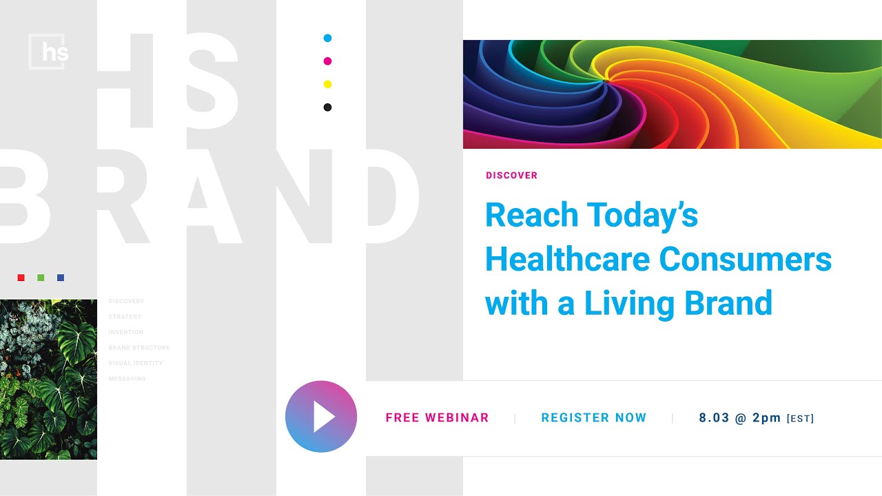Webinar: Reach Today’s Healthcare Consumers with a Living Brand