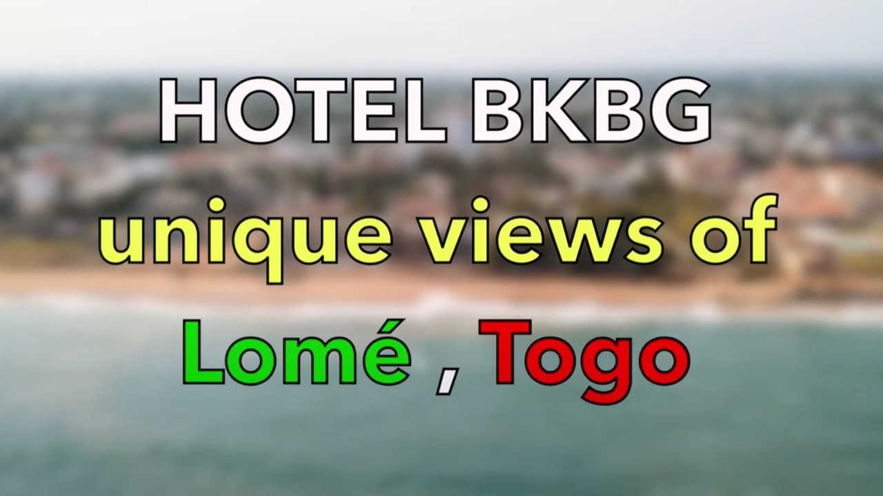 Hotel BKBG in Lom&eacute; , Togo 🇹🇬