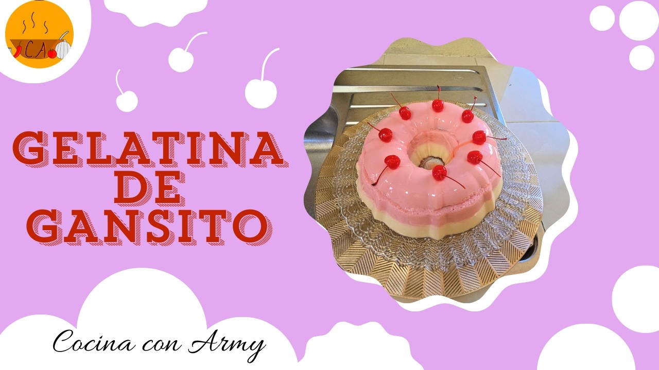 GELATINA DE GANSITO || Cocina Con Army