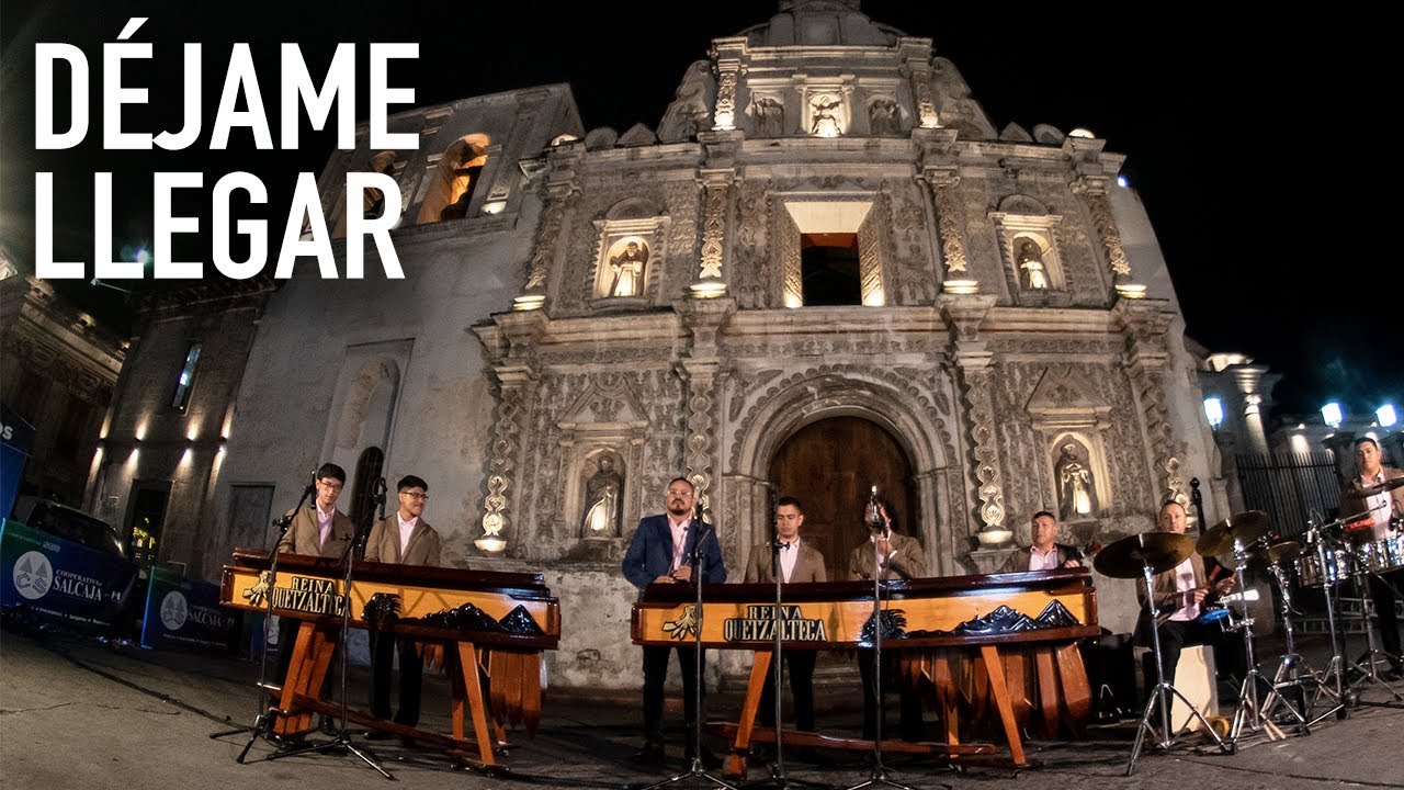 MARIMBA REINA QUETZALTECA-DÉJAME LLEGAR  (En vivo desde la Catedral de Quetzaltenango)