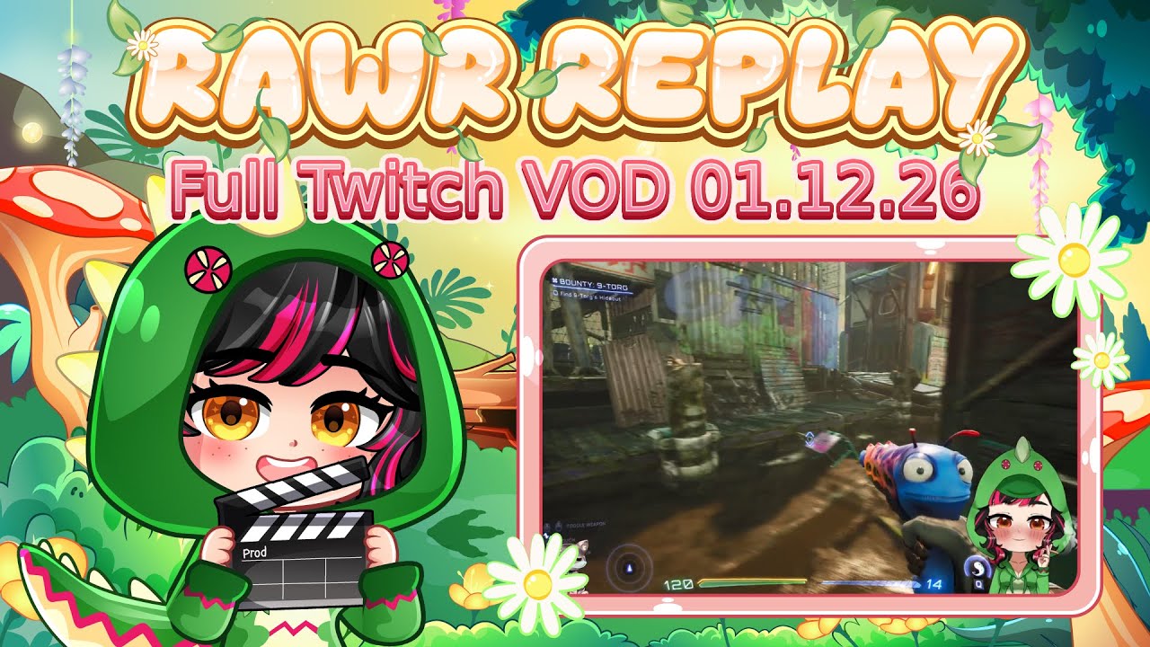 Rawr Replay – Full Twitch VOD [01/12/2026]