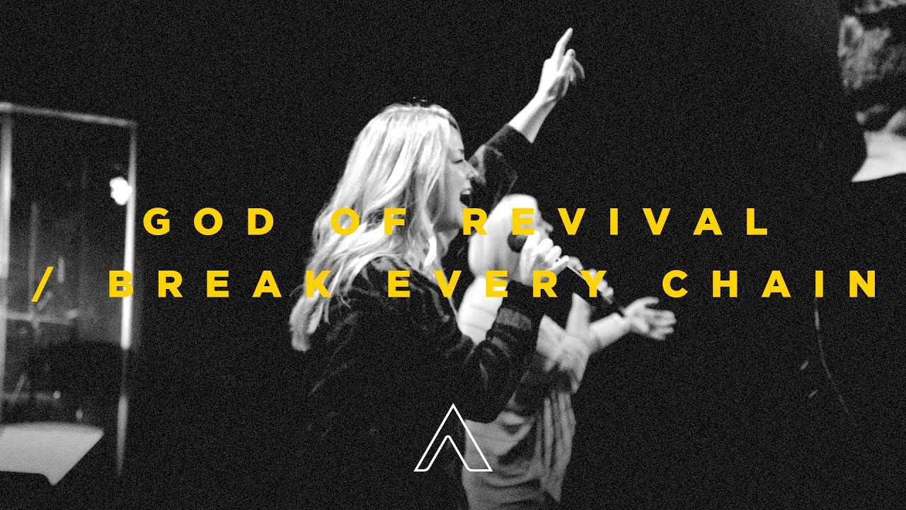 God of Revival | Break Every Chain