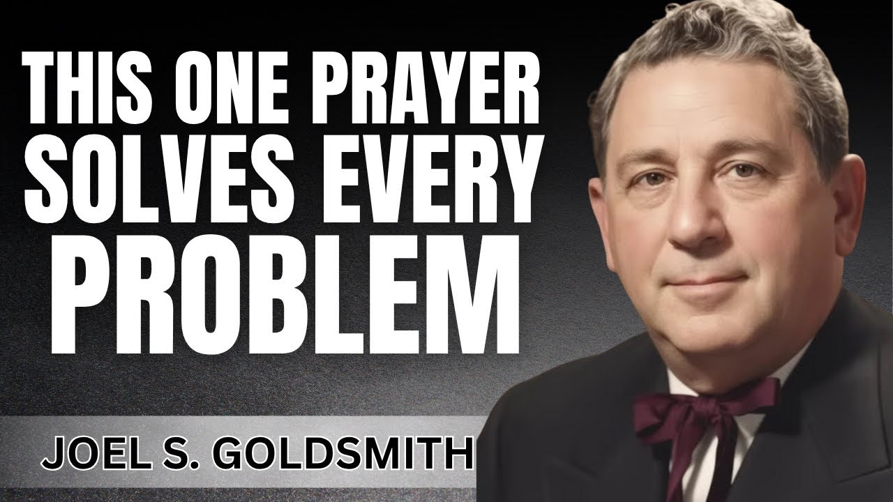 Joel Goldsmith: The ONE PRAYER That Solves EVERY PROBLEM