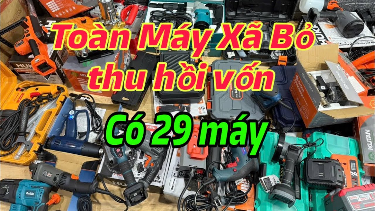 Xã toàn máy bỏ duy nhất 29 máy bán bỏ / bán rẻ độn hết 