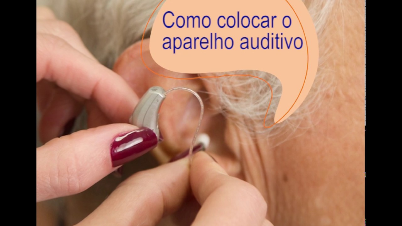 Como colocar o aparelho auditivo