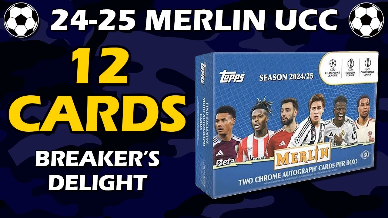 Обзор футбольной коллекции Topps Merlin UEFA UCC Breaker's Delight Box 2024-25