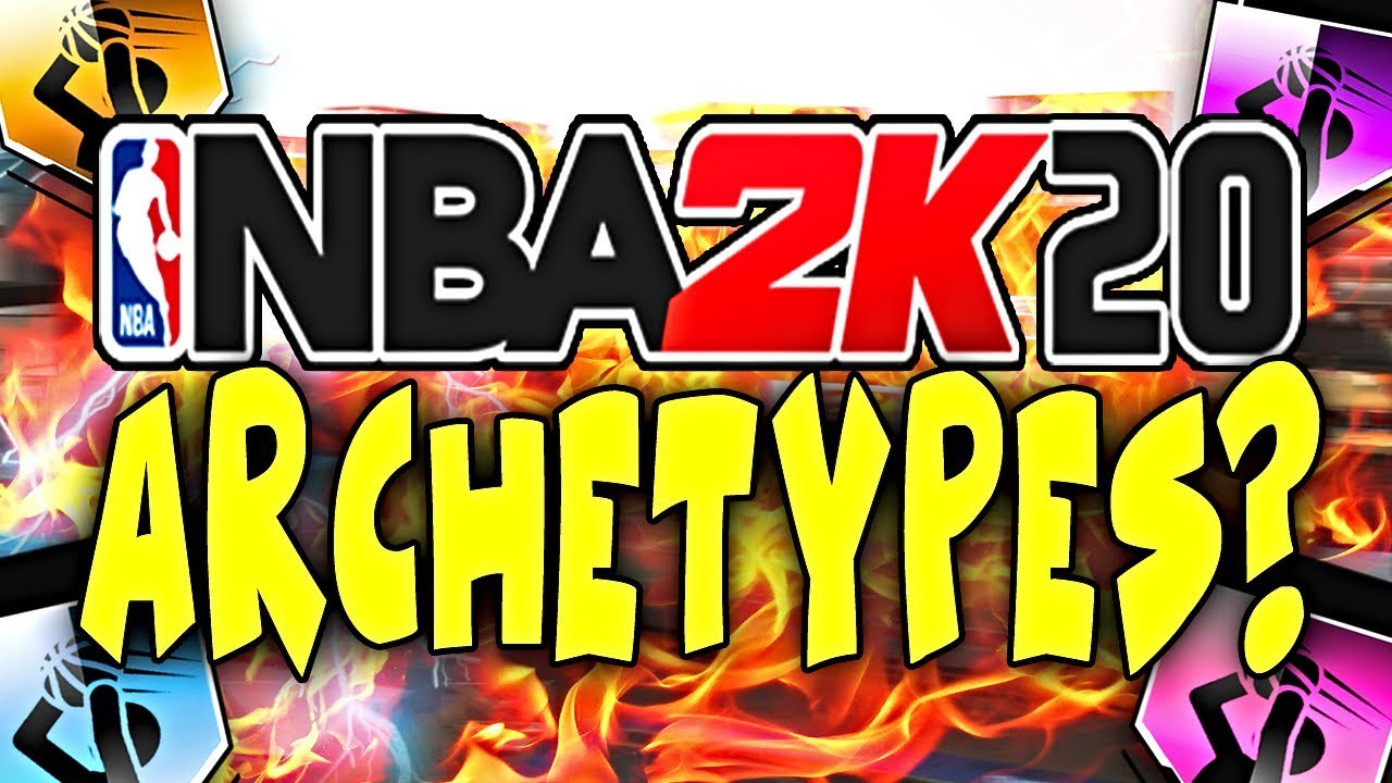 NEW NBA 2k20 ARCHETYPES & ARCHETYPE SYSTEM...