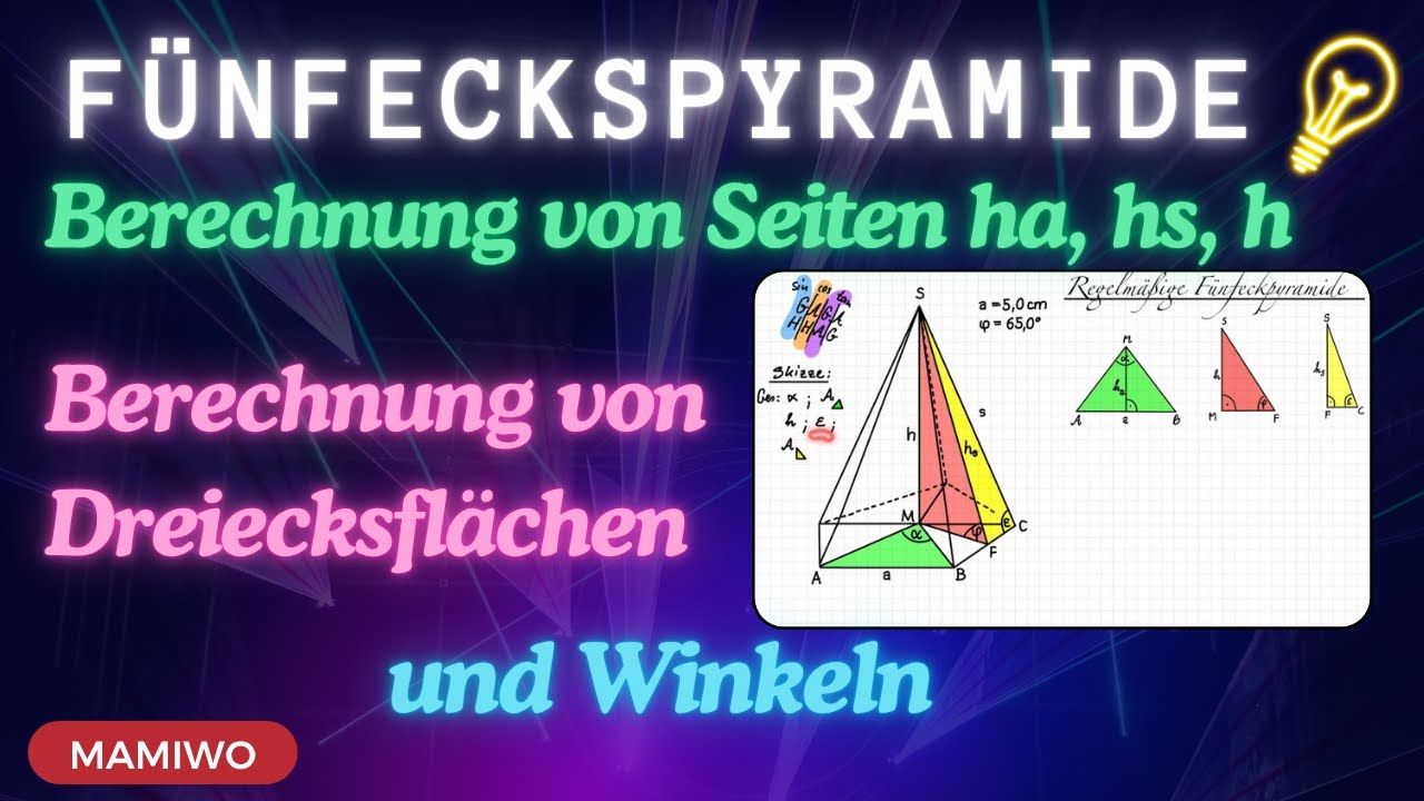 🔺 Regelm&auml;&szlig;ige F&uuml;nfeckspyramide (Teil 2) &ndash; Winkel & Seiten berechnen | Schritt f&uuml;r Schritt erkl&auml;rt