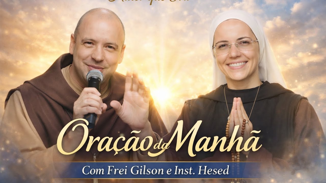 Oração do dia. 17_02_26. Frei Gilson e Inst. Hesed. #freigilson #oração #catholic #fe 