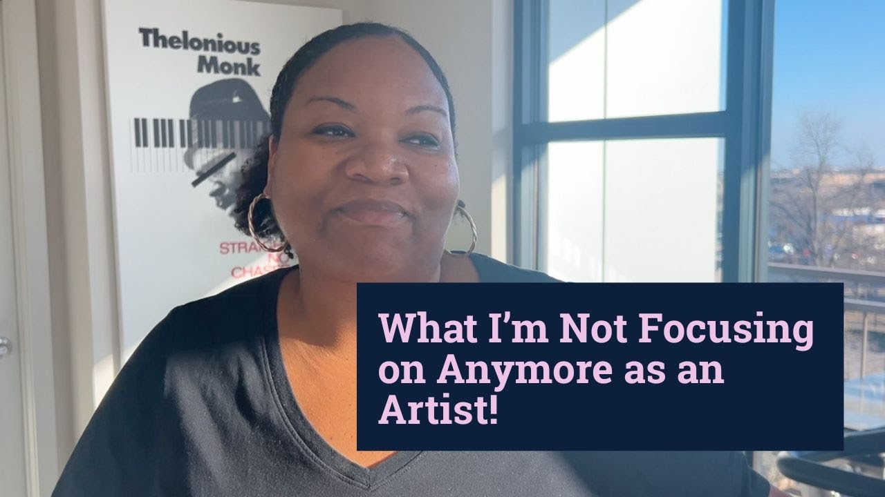 What I’m Not Focusing on Anymore as an Artist #artistlife #artvlog