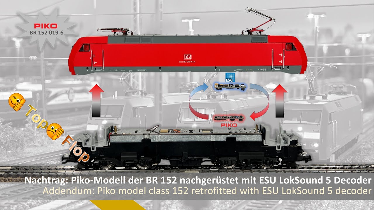 Was ist Top und was ist Flop – Teil 6b: Pikos BR 152 mit LokSound