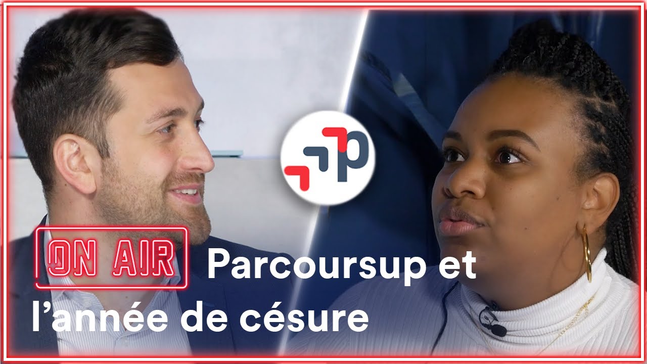 PARCOURSUP 2024 x ANNEE DE CESURE : LE mode d’emploi