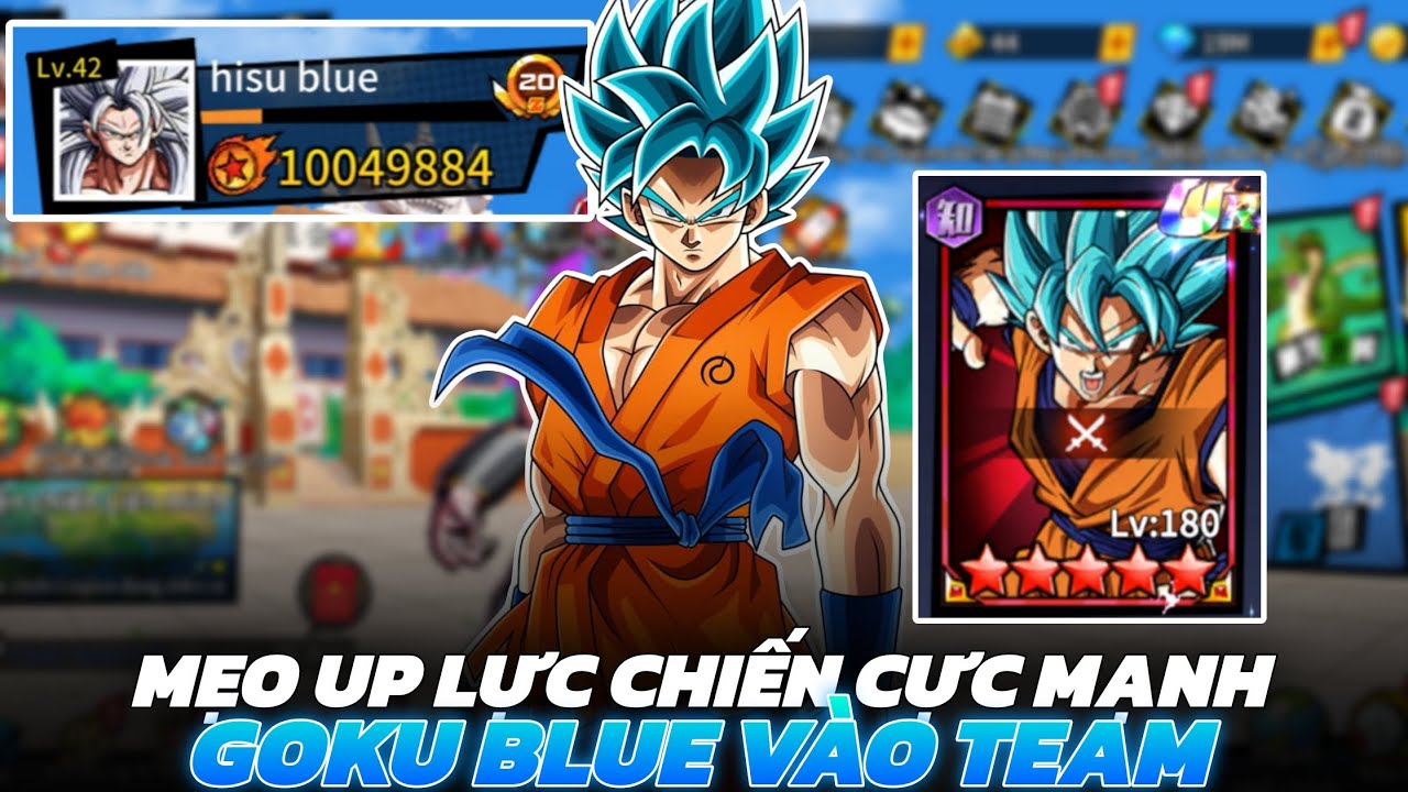 Chiến Binh Huyền Thoại #2 - Mẹo Tăng Lực Chiến Cực Mạnh , Bổ Sung Goku Blue UR Vào Team !