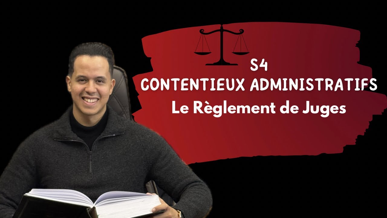S4- Contentieux Administratifs : Le règlement de juges