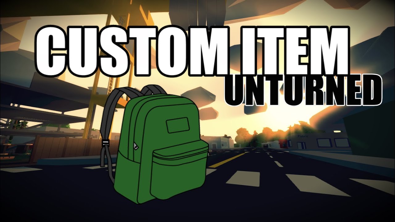 FIRST CUSTOM ITEM EVER - Unturned 3.7.9.0 - Backpack mod
