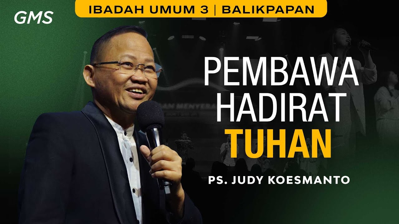 GMS BALIKPAPAN | IBADAH UMUM 3 | 13 OKTOBER 2024 - PS. JUDY KOESMANTO