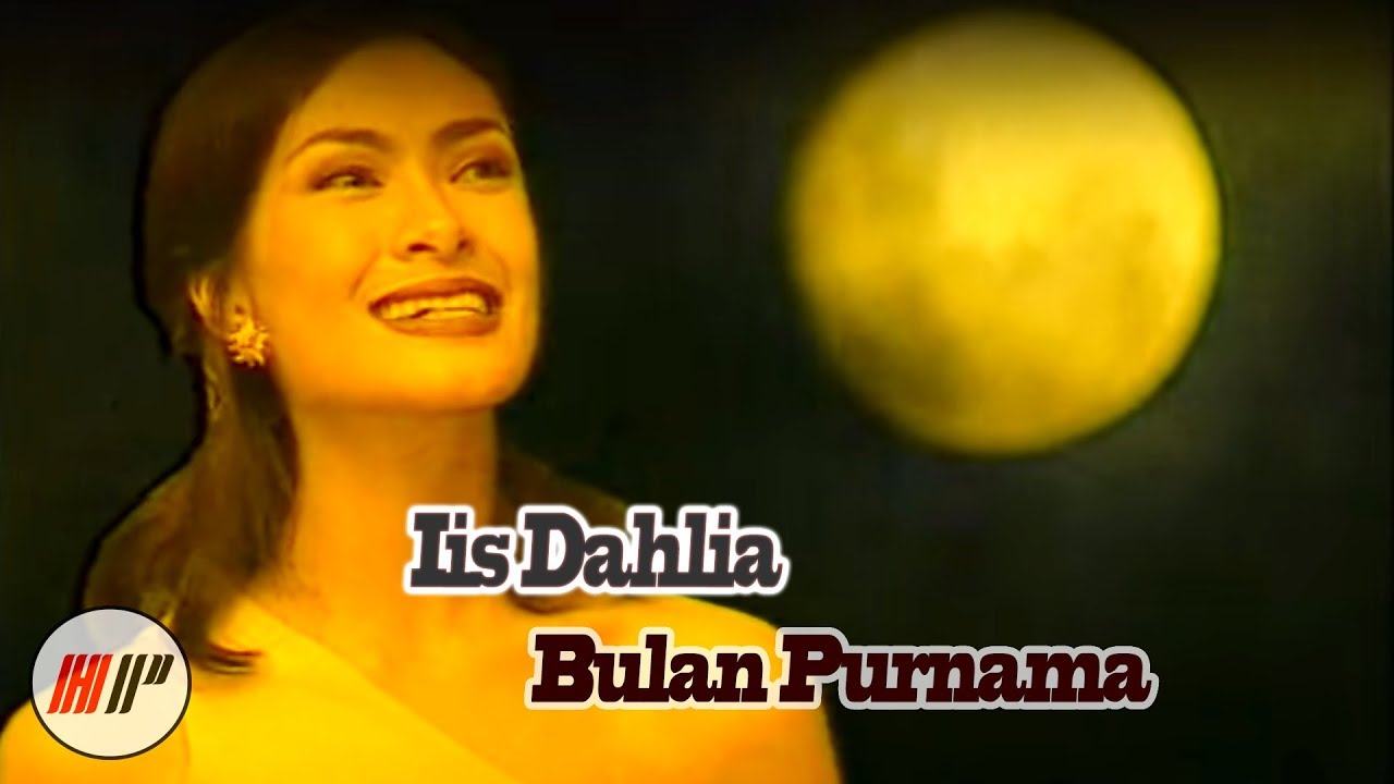 IIS DAHLIA - BULAN PURNAMA (OFFICIAL VERSION)