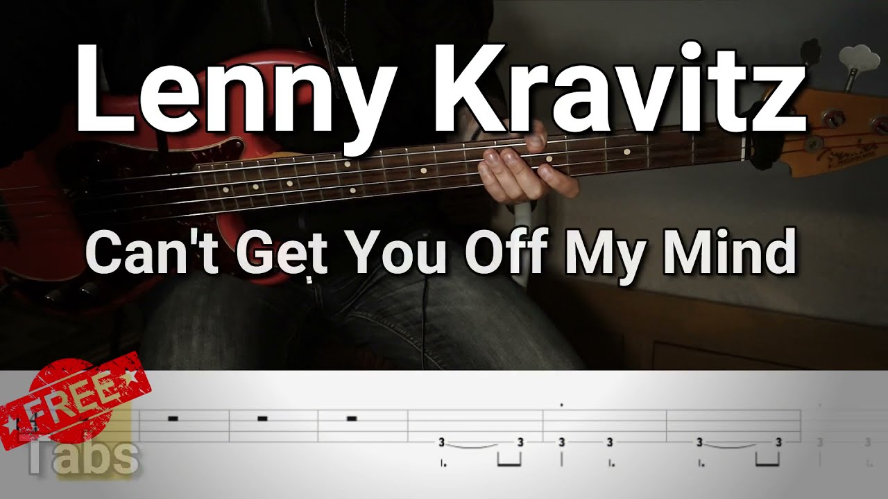 Lenny Kravitz - Can't Get You Off My Mind (Bass Cover) Tabs