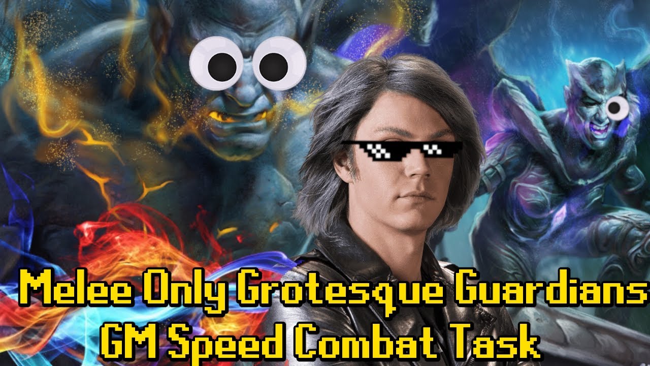 Melee Only Grotesque Guardians GM Speed Combat Task