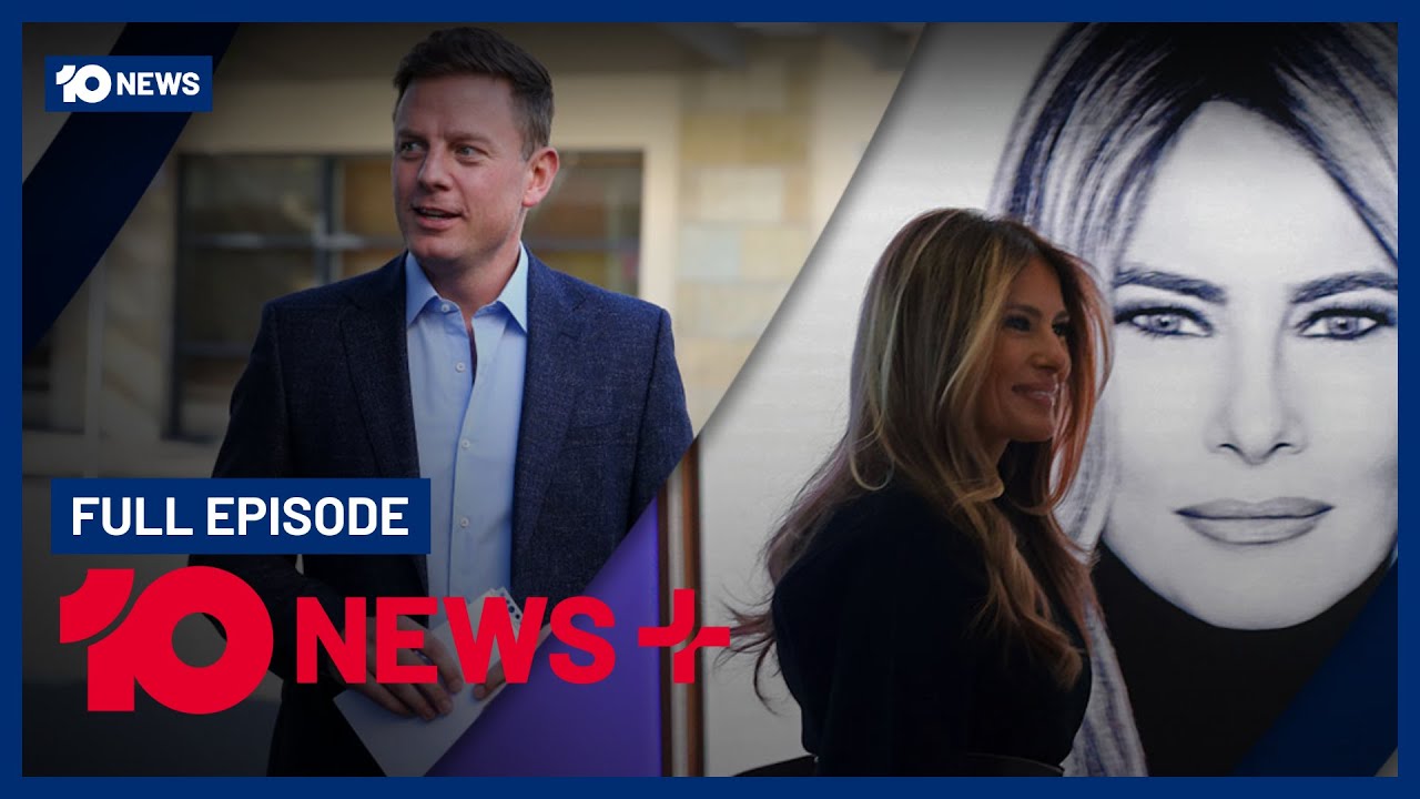 Melania’s Film Flop, 2GB’s New Owner & Australian Border Force Seize Cigarettes | 10 News +