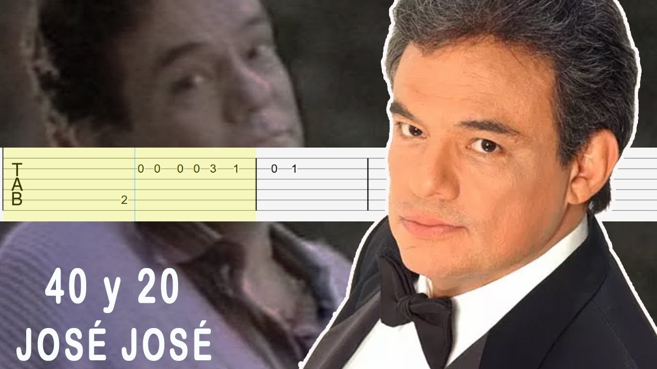 40 y 20 / Jose Jose / Guitarra Tutorial / TABS / Cover
