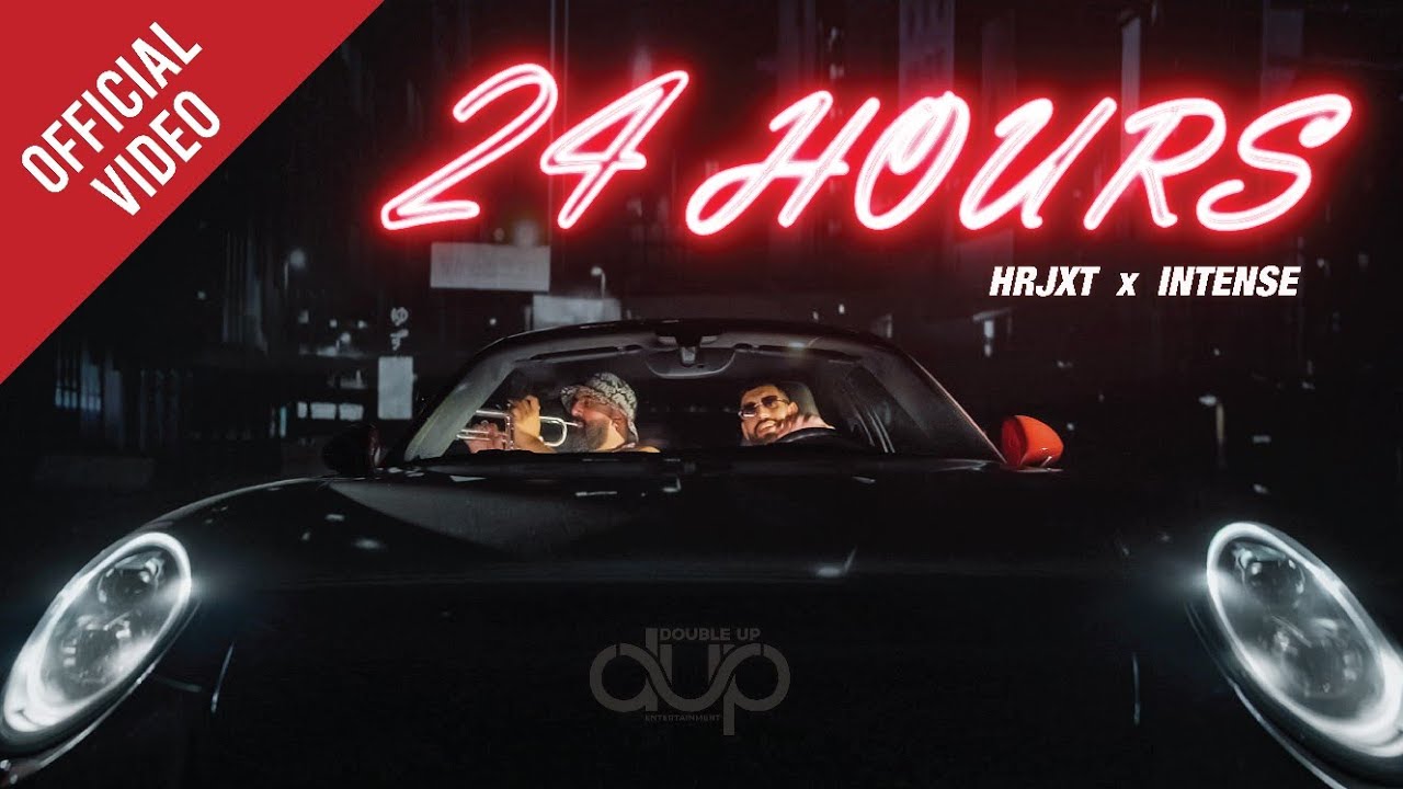 24 hours (Official Video) | HRJXT | Intense | Nav Dhiman | Manna Datte Aala