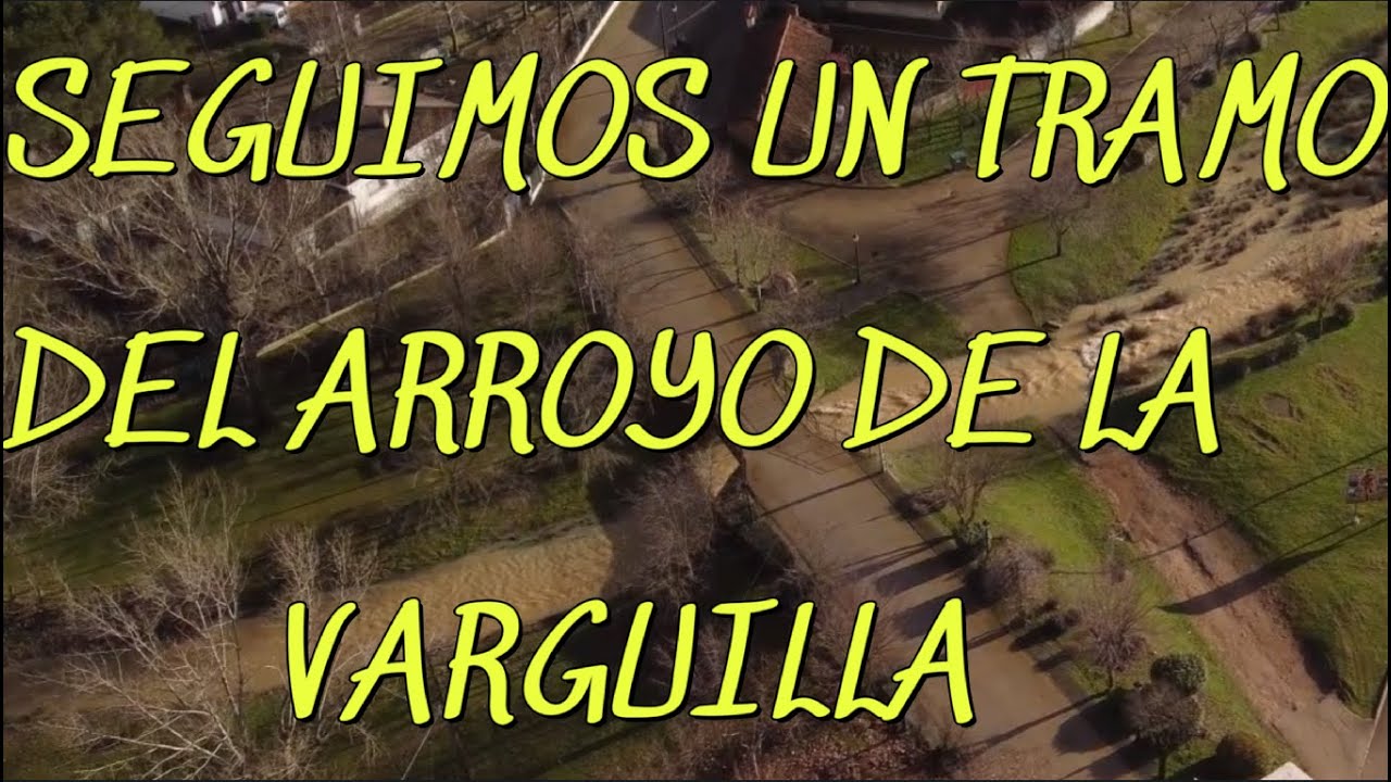 VALDENUÑO - ARROYO DE LA VARGUILLA -4K