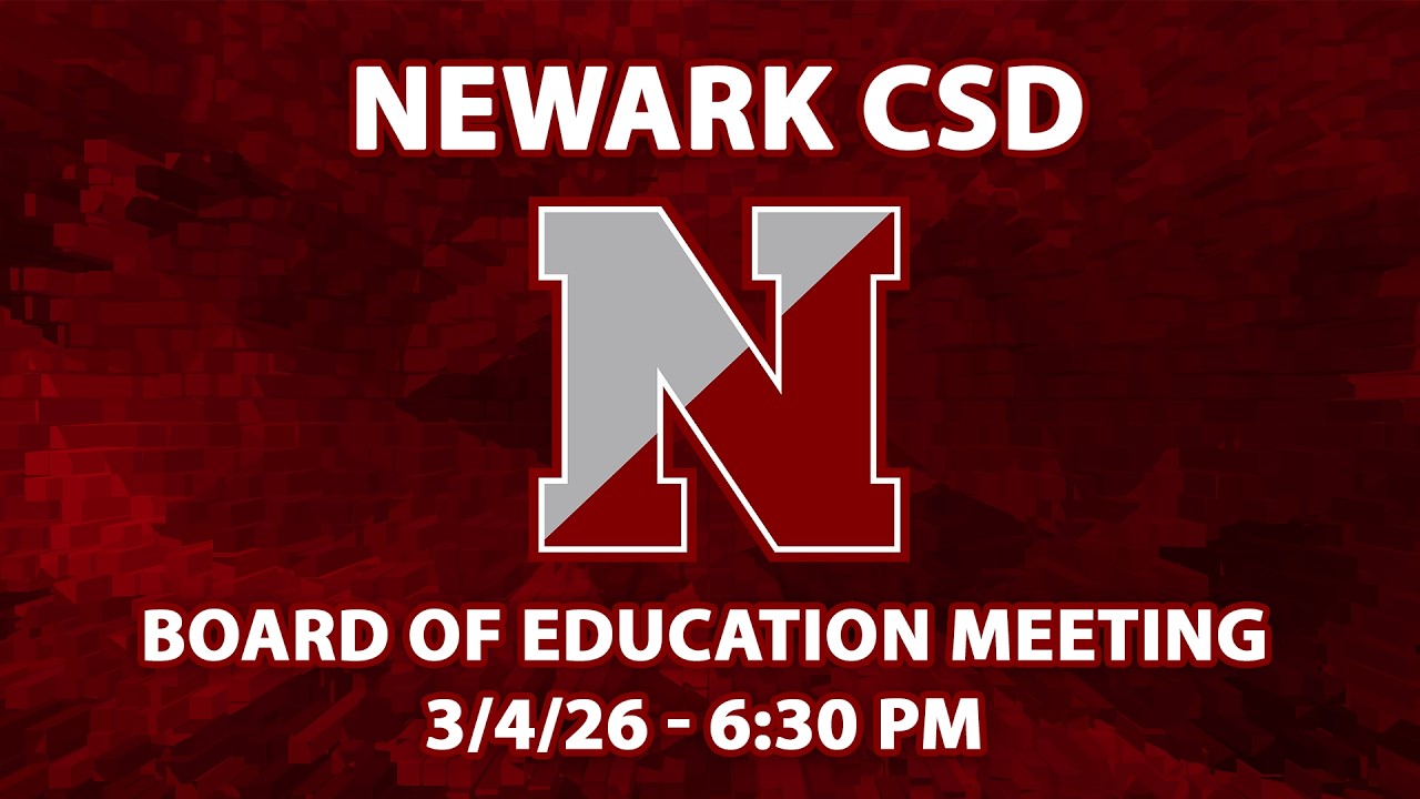 Newark CSD - Board of Education Meeting - 3/4/26