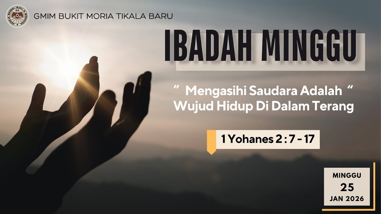 Ibadah Minggu | Jemaat Gmim Bukit Moria Tikala Baru | Minggu, 25 Januari 2026 |