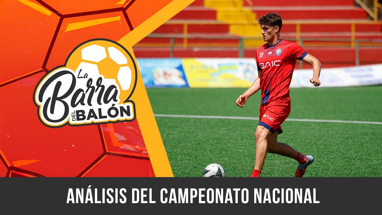 Barra del balón: Análisis del  Campeonato Nacional y el desempeño de los equipos del Torneo.