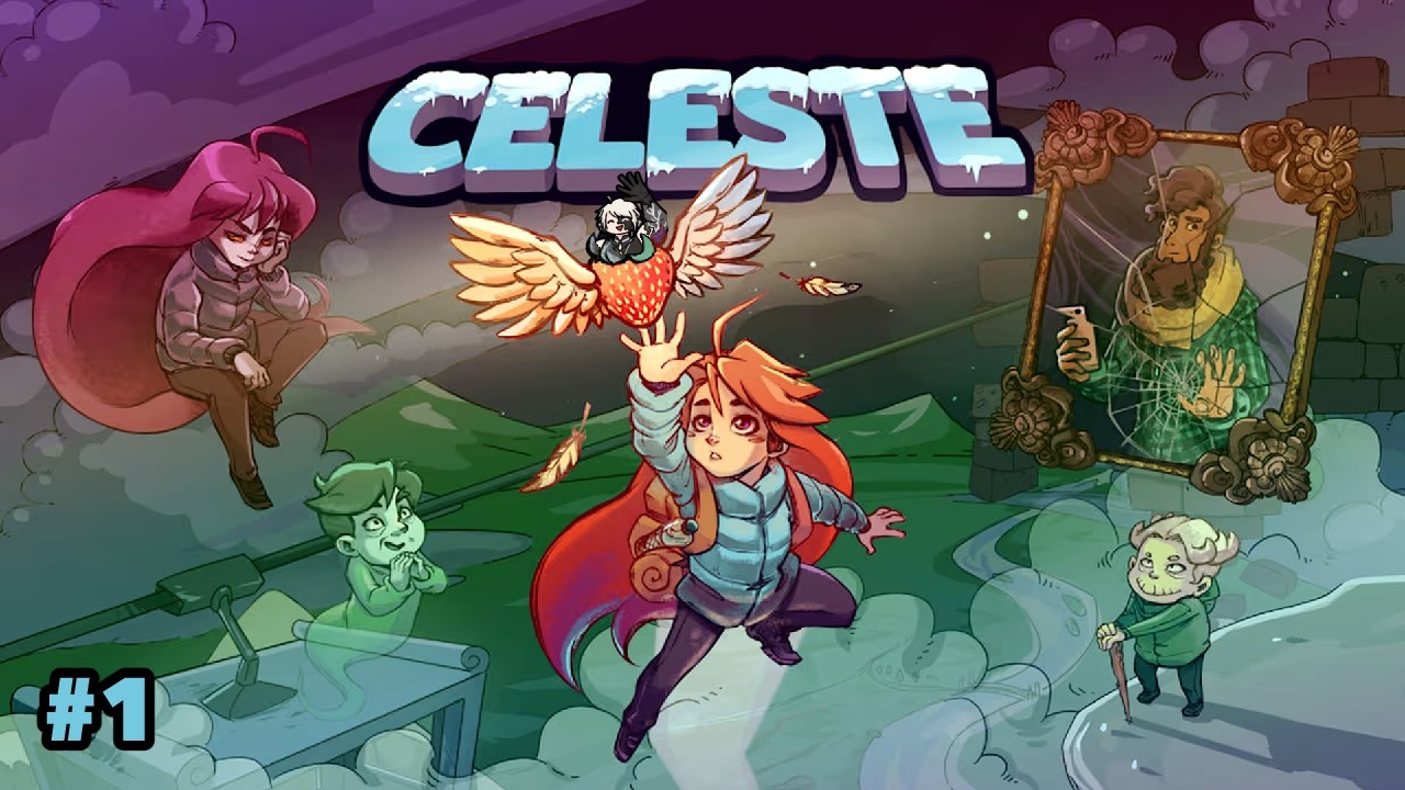 why run from our problems when we can climb - Celeste - 1 [Full Stream]