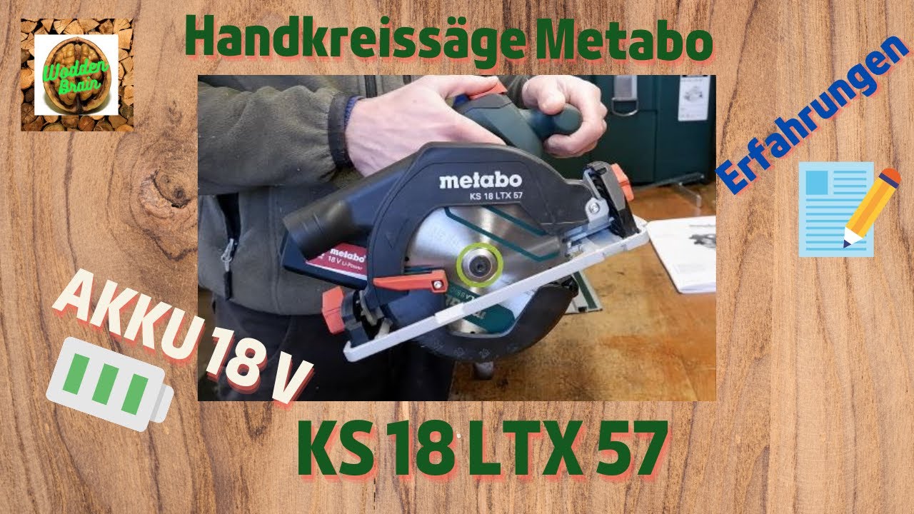 Die Handkreissäge  Metabo KS18LTX57 mit 18V Akku System.