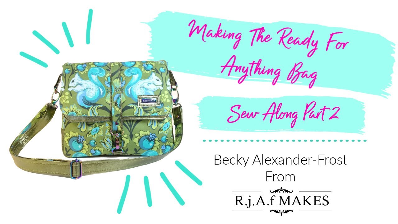 The Ready For Anything Bag Part 2 Sew ALong By RjAfMakes Becky Alexander Frost #bagmaking #rjafmakes