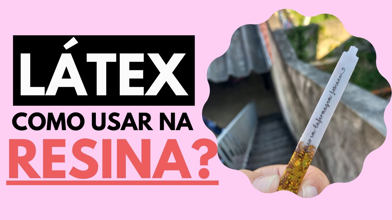 COMO USAR O LÁTEX E FAZER DOMING - Látex Para Resina
