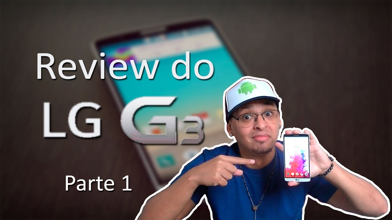 Review do LG G3 - PARTE 1 ( português) D855P