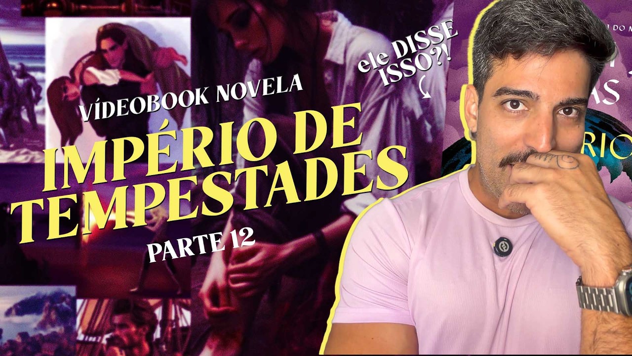 lendo IMPÉRIO DE TEMPESTADES pt 12