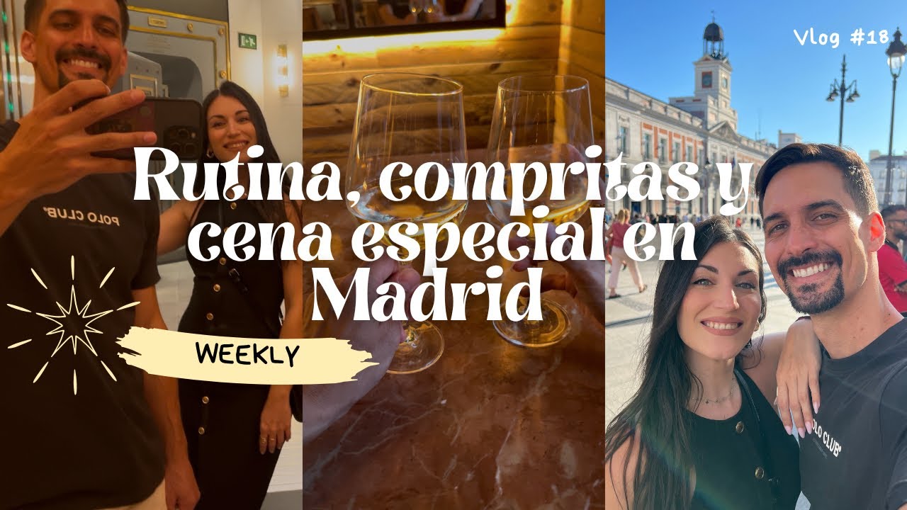 ¡RUTINA, COMPRITAS Y TARDE EN MADRID!
