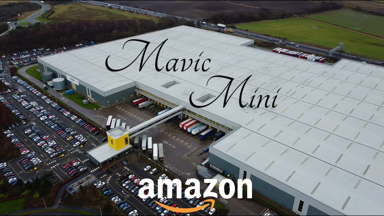 Mavic Mini - Amazon fulfillment centre - Largest in UK