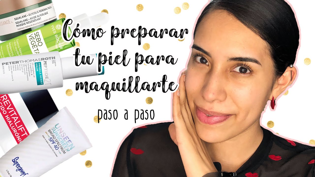 CÓMO PREPARAR TU PIEL PARA MAQUILLARTE PASO A PASO | Carel Quezada